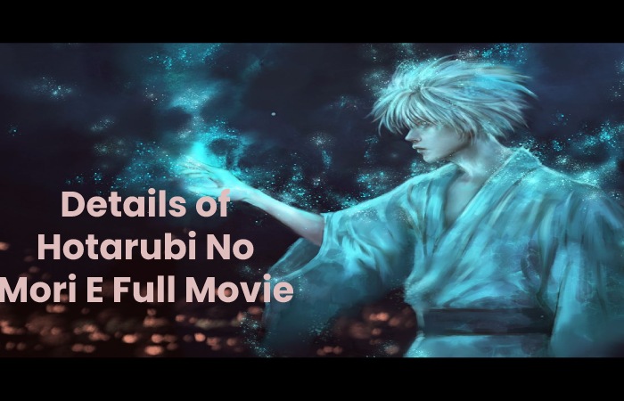 Details of Hotarubi No Mori E Full Movie