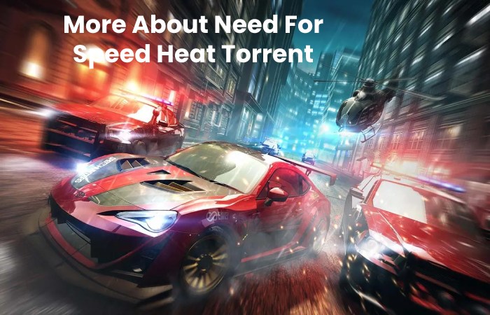 More About Need For Speed Heat Torrent