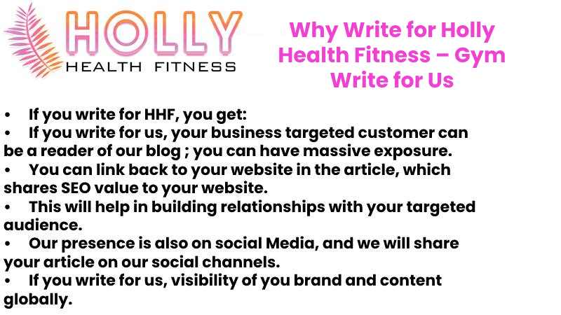 Why Write for Holly Health Fitness – Gym Write for UsWhy Write for Holly Health Fitness Why Write for Holly Health Fitness – Gym Write for Us– Gym Write for Us