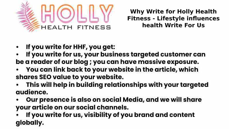 Why Write for Holly Health Fitness - Lifestyle influences health Write For Us